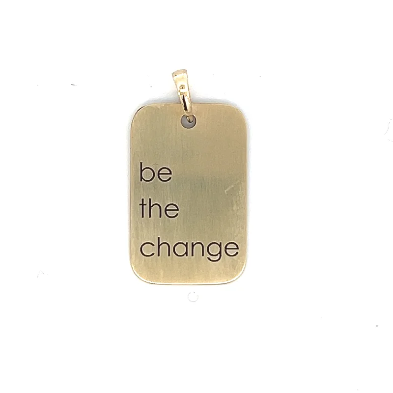 10K Brushed Gold 'Be the Change' Dog Tag